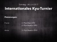 Am Wochendende des 24./25.06.2017 fand das alljährliche Internationale Kyu-Turnier sowie der anschließende Kawasoe Memorial Cup in Österreich statt. Von Torii begaben sich Marcus, Franzi und Anne auf die lange Reise dahin. Neben Teilnehmern aus Deutschland, war auch Österreich, die Schweiz, Ungarn und Slowenien vertreten. Unsere Torii's gaben ihr Bestes und kehrten mit super Platzierungen wieder zurück.